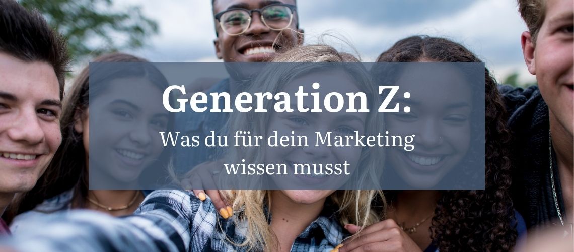 Marketing fÃ¼r die Generation Z